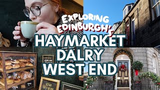 EDINBURGH EXPLORATION VLOG getting to know Haymarket  Dalry  West End [upl. by Anreval]