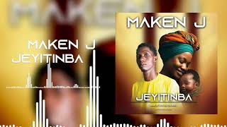 MAKEN JJEYITINBASon Officiel [upl. by Bayly]