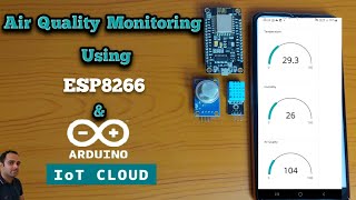 How to Monitor Air Quality using Arduino IOT Cloud and ESP8266  Arduino IOT Cloud Projects [upl. by Accebar]