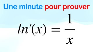 Une minute pour prouver que la dérivée de lnx est 1x [upl. by Notgnillew]