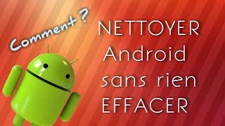 NETTOYER Android sans rien effacer sans application [upl. by Dadelos]