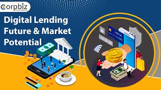 Digital Lending Future amp Market Potential  The Growth of Digital Lending Market in India  Corpbiz [upl. by Ornstead]