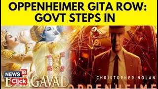 Bhagavad Gita Row Oppenheimer Intimate Scene Irks Hindu Community  English News  News18 [upl. by Kessler]