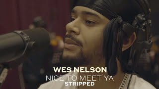 Wes Nelson  Nice To Meet Ya Stripped [upl. by Lachlan]