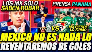 SOB3RBIA PANAMEÑO  MÉXICO SOLO GANA CON ÁRBITROS GANAREMOS MÍNIMO CON 3 GOLES [upl. by Silver]