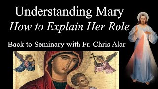 Understanding Mary How to Explain Her Role  Explaining the Faith [upl. by Anes]