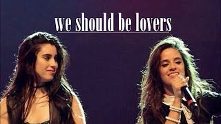 Camila  Lauren  we should be lovers [upl. by Bellina]