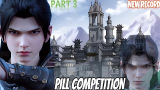 Xiao Yan Win Pill Competition part 3 Episode 119 Battle through the heaven  Btth soul land [upl. by Ydnagrub]