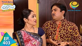 Taarak Mehta Ka Ooltah Chashmah  Episode 403  Full Episode [upl. by Salvidor]