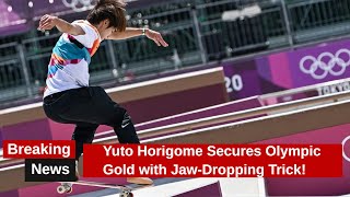 Yuto Horigome Secures Olympic Gold with JawDropping Trick [upl. by Ahgiel]