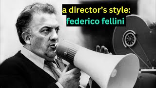 A Directors Style Federico Fellini [upl. by Asyal197]