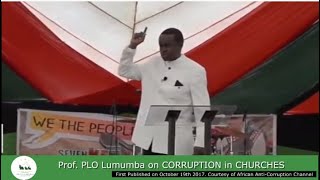 Prof PLO Lumumba speech on CORRUPTION in CHURCHES [upl. by Lenuahs]