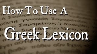 How to use a Greek Lexicon [upl. by Oad]