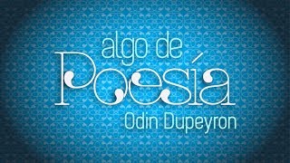 Dilema  Algo de Poesía con Odin Dupeyron [upl. by Alameda]