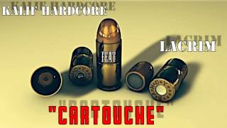 Lacrim  Cartouche feat Kalif Hardcore [upl. by Dominga200]