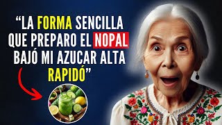 BAJA TU AZUCAR En SANGRE RAPIDO Nopal Para Los Diabéticos [upl. by Yrac]