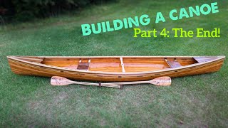 How to build a canoe  Part 4 The End [upl. by Attehcram]