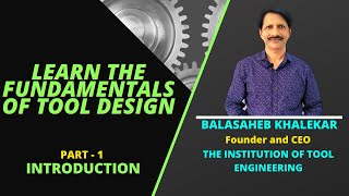 Learn the Fundamentals of Tool Design Part1 INTRODUCTION [upl. by Lemrac738]