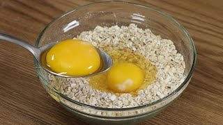 Si tienes 2 huevos y 1 taza de avena ¡haz esta receta de menos de 5 minutos [upl. by Collins]