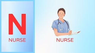 Nurse Nice N is for Nurse  Kids Educational Videos  Kids Songs [upl. by Eceeryt]