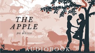 The Apple by HG Wells  Full Audiobook  Mystery Short Stories [upl. by Ahsinut283]