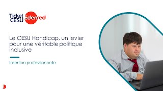 Le CESU Handicap un levier pour une véritable politique inclusive [upl. by Tamaru]