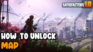 Satisfactory 1 0 How To Unlock Map [upl. by Marne]