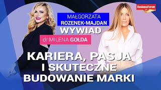 Małgorzata RozenekMajdan Kariera Pasja i Budowanie Marki Rozmawia dr Milena Gołda [upl. by Reeta]