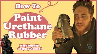 How to Paint Urethane Rubber  Cosplay Armor  Full Breakdown [upl. by Htebazila617]