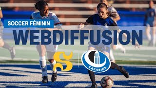 DEMIEFINALE RSEQ Soccer féminin Carabins contre Vert amp Or [upl. by Hephzipa]