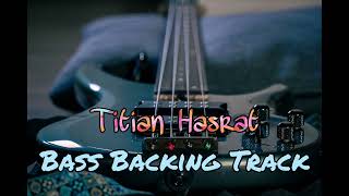 Titian Hasrat Bass Backing Track  Samudera Without Bass For Bassist [upl. by Gerianne]