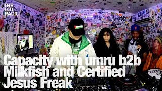 Capacity with umru b2b Milkfish and Certified Jesus Freak TheLotRadio 01242024 [upl. by Barrie]