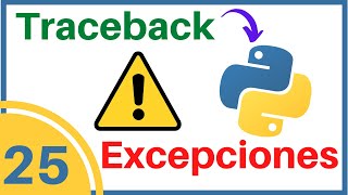 Excepciones en Python ⚠️ Traceback Manejo de ERRORES  025 [upl. by Jessika]