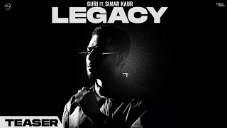 Legacy  Guri Ft Simar Kaur  New Official Teaser  Full Song Releasing On 24th Sept [upl. by Ecineg]