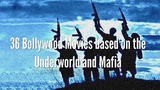 36 Bollywood Movies based on Underworld and Mafia  Hindi Films on Criminals [upl. by Bogoch]