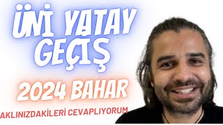 Üni Yatay Geçiş Nasıl Yapılır 2024 Bahar Dönemi ÜniversitemiBölümümü Değiştirmek İstiyorum [upl. by Plafker]