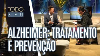 Tratamento e prevenção do Alzheimer  Todo Seu 170119 [upl. by Enwahs]