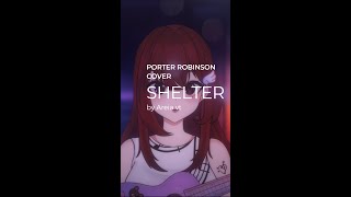 Shelter by Porter Robinson Cover  Areia VT [upl. by Adlesirhc168]