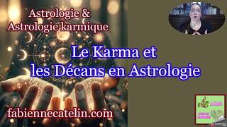 Astrologie et Astrologie karmique 🦉Les décans en Astrologie et le karma 🌐 [upl. by Assillem]