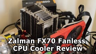 Zalman FX70 Fanless CPU Cooler Review [upl. by Asile]