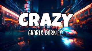 Crazy  Gnarls Barkley Lyrics [upl. by Yssenhguahs]