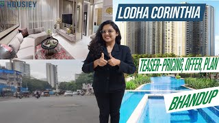 Lodha Corinthia Bhandup  Teaser Pricing Offer Plan  Lodha Bhandup West [upl. by Hsirrap708]