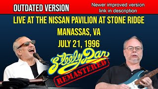 SEE DESCRIPTION FOR NEWER VERSION Steely Dan 19960721 Manassas VA [upl. by Kotick140]