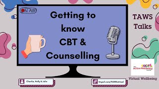 TAWS Talks – CBT vs Counselling Similarities what to expect and some hints and tips [upl. by Onitnerolf534]