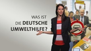 kurzerklärt Was ist die Deutsche Umwelthilfe [upl. by Retsof943]