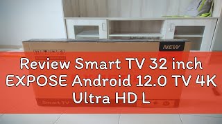 Review Smart TV 32 inch EXPOSE Android 120 TV 4K Ultra HD LED Murah Television Builtin TV box WiF [upl. by Stanway]