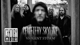 CEMETERY SKYLINE  Violent Storm OFFICIAL VIDEO [upl. by Mcclain657]