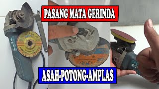 UNTUK PEMULA  Cara Memasang Mata Gerinda Asah Potong dan Amplas Bulat [upl. by Seligman]