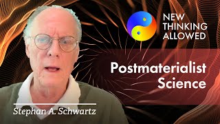 The Need for Postmaterialist Science with Stephan A Schwartz [upl. by Levy263]