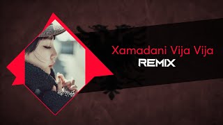 Xamadani Vija Vija  Remix [upl. by Therron939]